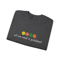 Load image into Gallery viewer, "All We Need Is Pickleball" 2 - Gildan 18000 Crewneck Sweatshirt