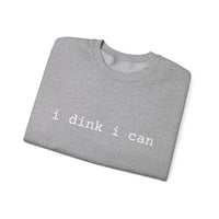 Load image into Gallery viewer, "I Dink I Can" 1 - Gildan 18000 Crewneck Sweatshirt