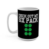 Load image into Gallery viewer, "Check Out My Six Pack" 15 oz Mug Ceramic Pickleball Gift
