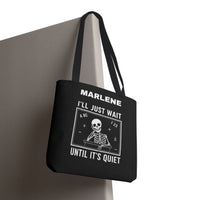 Load image into Gallery viewer, "I'll Just Wait Until It's Quiet" 3 - Canvas Tote 18" x 18" - PERSONALIZED