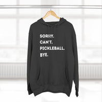 Load image into Gallery viewer, "Can't Pickleball" 3 - Lane Seven LS14001 Premium Hooded Sweatshirt - Sorry. Can't. Pickleball. Bye.