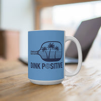 Load image into Gallery viewer, "Dink Positive" 2 15 oz Mug Ceramic Pickleball Paddle Gift