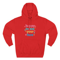Load image into Gallery viewer, "Happy To See Your Face" 2 - Lane Seven LS14001 Premium Hooded Sweatshirt