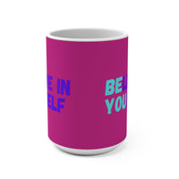 Load image into Gallery viewer, "Believe In Yourself" 15oz Ceramic Mug 4 — BE YOU Hidden-Message Design | Inspirational Coffee Cup | Printed On Demand