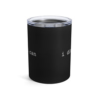 Load image into Gallery viewer, "I Dink I Can" 1 - Tumbler 10oz
