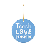 Load image into Gallery viewer, "Teach Love Inspire" Ceramic Ornament 3 — Single‑Sided Apple, Heart &amp; Lightbulb Design | Teacher Appreciation Keepsake | Printed On Demand