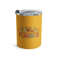 Load image into Gallery viewer, "Teacher. Teach Them. Love Them. Watch Them Grow." 3 - Tumbler 10oz - PERSONALIZED