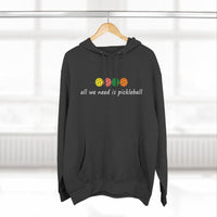 Load image into Gallery viewer, "All We Need Is Pickleball" 2 - Lane Seven LS14001 Premium Hooded Sweatshirt