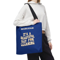 Load image into Gallery viewer, "It's a Beautiful Day For Learning" 2 - Canvas Tote 18" x 18" - PERSONALIZED