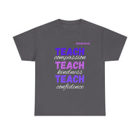 Load image into Gallery viewer, "Teach Compassion. Teach Kindness. Teach Confidence." 1 - Gildan 5000 Heavy Cotton Tee - PERSONALIZED