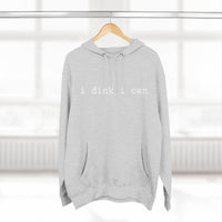 Load image into Gallery viewer, "I Dink I Can" 1 - Lane Seven LS14001 Premium Hooded Sweatshirt