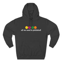 Load image into Gallery viewer, "All We Need Is Pickleball" 1 - Lane Seven LS14001 Premium Hooded Sweatshirt