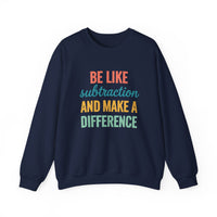 Load image into Gallery viewer, "Be Like Subtraction and Make a Difference" - Gildan 18000 Crewneck Sweatshirt