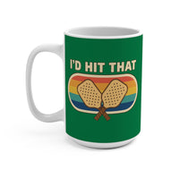Load image into Gallery viewer, "I'd Hit That" 3 15 oz Mug Ceramic Pickleball Gift