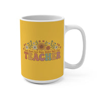 Load image into Gallery viewer, "Teacher. Teach Them. Love Them. Watch Them Grow." 3 - Ceramic Mug 15oz - PERSONALIZED