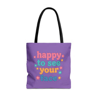 Load image into Gallery viewer, "Happy To See Your Face" 2 - Canvas Tote 18" x 18"