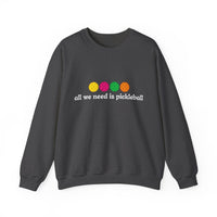 Load image into Gallery viewer, "All We Need Is Pickleball" 1 - Gildan 18000 Crewneck Sweatshirt