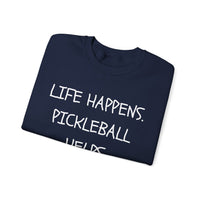 Load image into Gallery viewer, "Life Happens Pickleball Helps" 1 - Gildan 18000 Crewneck Sweatshirt