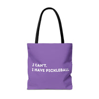 Load image into Gallery viewer, "Can't Pickleball" 1 - I Can't I Have Pickleball - Canvas Tote 18" x 18"