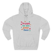 Load image into Gallery viewer, "Happy To See Your Face" 1 - Lane Seven LS14001 Premium Hooded Sweatshirt