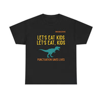 Load image into Gallery viewer, "Let's Eat Kids. Let's Eat, Kids." 1 - Gildan 5000 Heavy Cotton Tee - PERSONALIZED