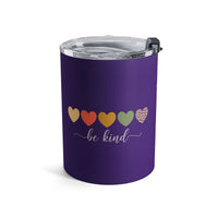 Load image into Gallery viewer, "Be Kind Hearts" 2 - Tumbler 10oz - PERSONALIZED