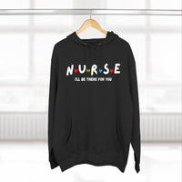 Load image into Gallery viewer, "Nurse I'll Be There For You" - Friends - Lane Seven LS14001 Premium Hooded Sweatshirt