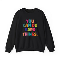 Load image into Gallery viewer, "You Can Do Hard Things." 2 - Gildan 18000 Crewneck Sweatshirt