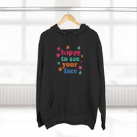 Load image into Gallery viewer, "Happy To See Your Face" 1 - Lane Seven LS14001 Premium Hooded Sweatshirt