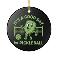 Load image into Gallery viewer, "It's A Good Day To Play Pickleball" 5 - 3 Inch Ceramic Ornament Paddle Person Gift