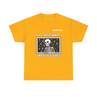 Load image into Gallery viewer, "I'll Just Wait Until It's Quiet" 1 - Gildan 5000 Heavy Cotton Tee - PERSONALIZED