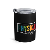 Load image into Gallery viewer, "Physical Therapy" 08a - Tumbler 10oz - PERSONALIZED