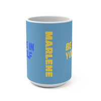 Load image into Gallery viewer, "Believe In Yourself BE YOU" 5 - Ceramic Mug 15oz - PERSONALIZED