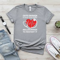 Load image into Gallery viewer, "Cute Enough to Stop Your Heart Skilled Enough to Restart It" 4 - Women’s Tee (Gildan 64000)
