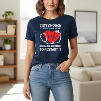 Load image into Gallery viewer, "Cute Enough to Stop Your Heart Skilled Enough to Restart It" 4 - Women’s Tee (Gildan 64000)