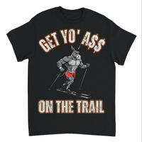 Load image into Gallery viewer, "Get Yo Ass" Cross Country Skiing - On The Trail 02 - Gildan 5000 Heavy Cotton Tee