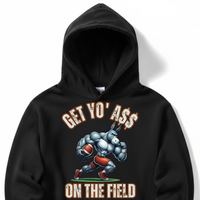 Load image into Gallery viewer, "Get Yo Ass" Football - On The Field 01 - Lane Seven LS14001 Premium Hooded Sweatshirt