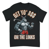 Load image into Gallery viewer, "Get Yo Ass" Golf - On The Links 02 - Gildan 5000 Heavy Cotton Tee