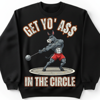 Load image into Gallery viewer, "Get Yo Ass" Track &amp; Field - In The Circle - Hammer 04 - Gildan 18000 Crewneck Sweatshirt