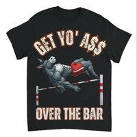 Load image into Gallery viewer, "Get Yo Ass" Track &amp; Field - Over The Bar - High Jump 05 - Gildan 5000 Heavy Cotton Tee