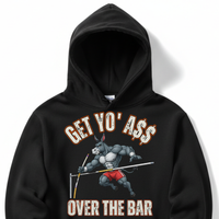 Load image into Gallery viewer, "Get Yo Ass" Track &amp; Field - Over The Bar - Pole Vault 04 - Lane Seven LS14001 Premium Hooded Sweatshirt