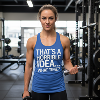 Load image into Gallery viewer, That’s a Horrible Idea… What Time? 2 — Women’s Racerback Tank (Next Level 6733)
