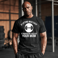 Load image into Gallery viewer, If Lifting Was Easy It Would Be Called Your Mom 5 — Men’s Gildan 5000 Heavy Cotton Tee (Dumbbell / Funny Gym Shirt)
